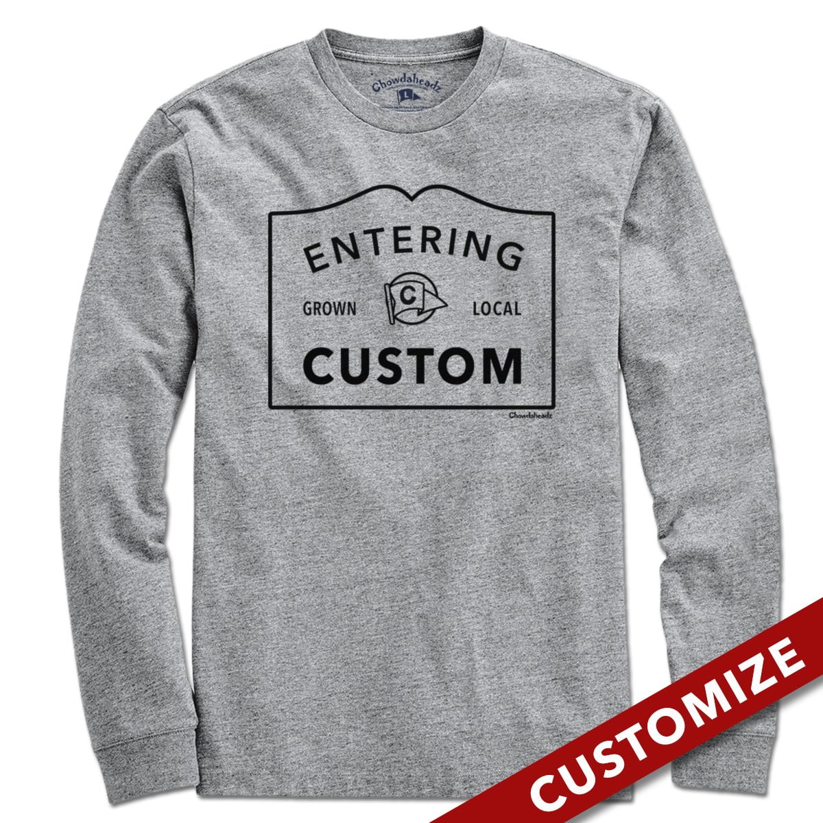 Entering "Custom" City or Town Sign T-Shirt - Chowdaheadz