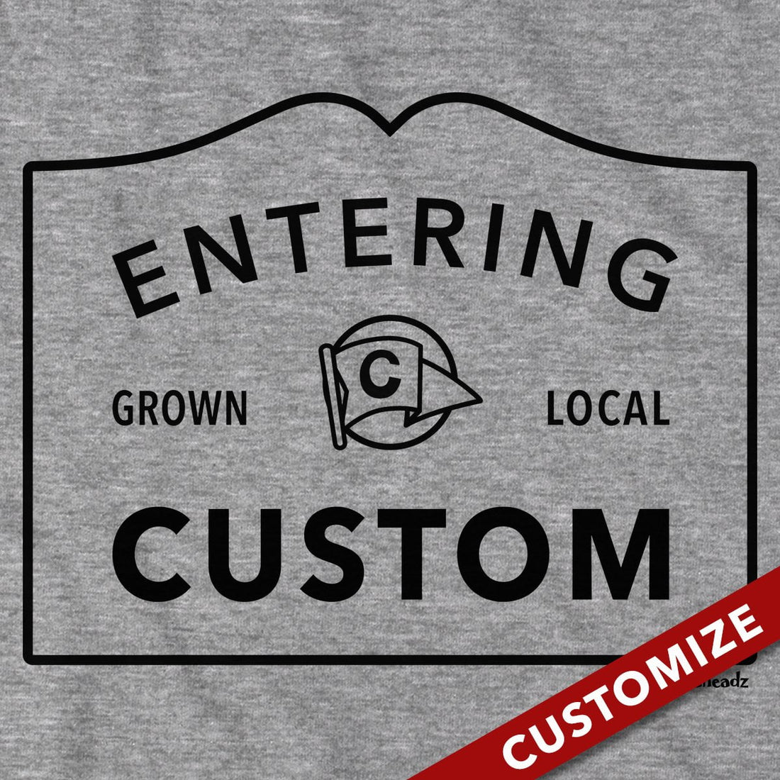 Entering "Custom" City or Town Sign T-Shirt - Chowdaheadz