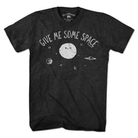 Give Me Some Space T-Shirt - Chowdaheadz