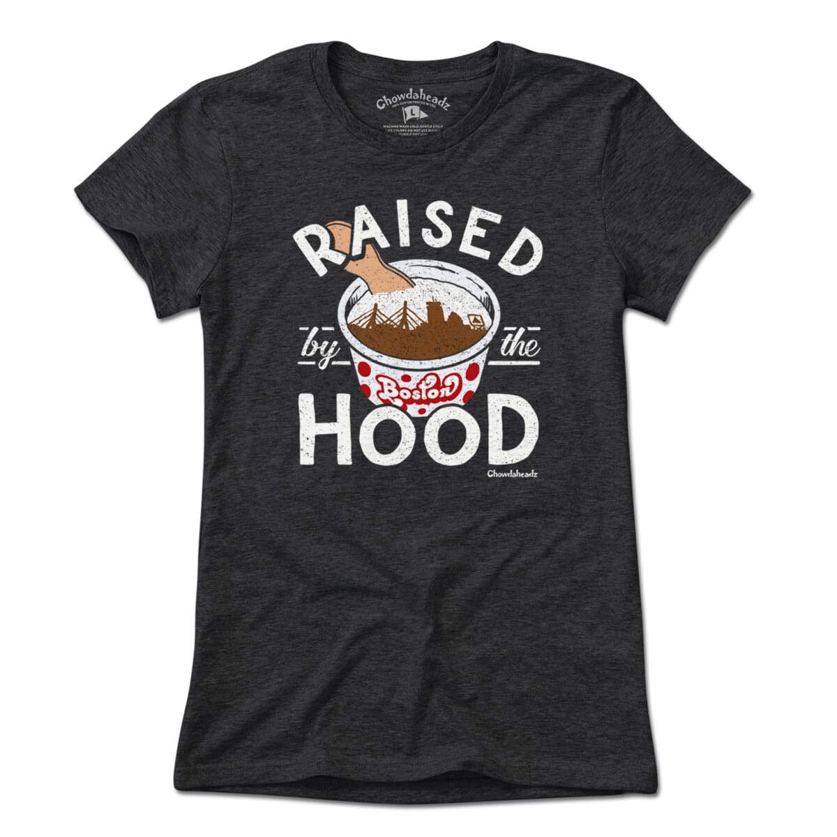 Raised by the Hood T-Shirt - Chowdaheadz