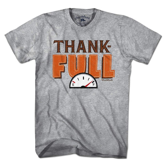 Thank-FULL T-Shirt - Chowdaheadz
