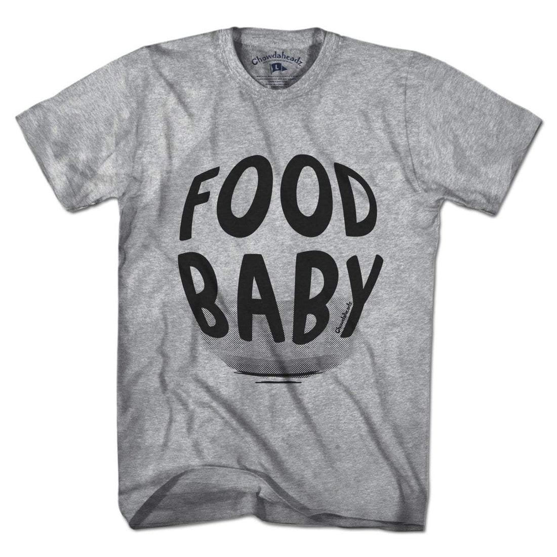 Food Baby T-Shirt - Chowdaheadz