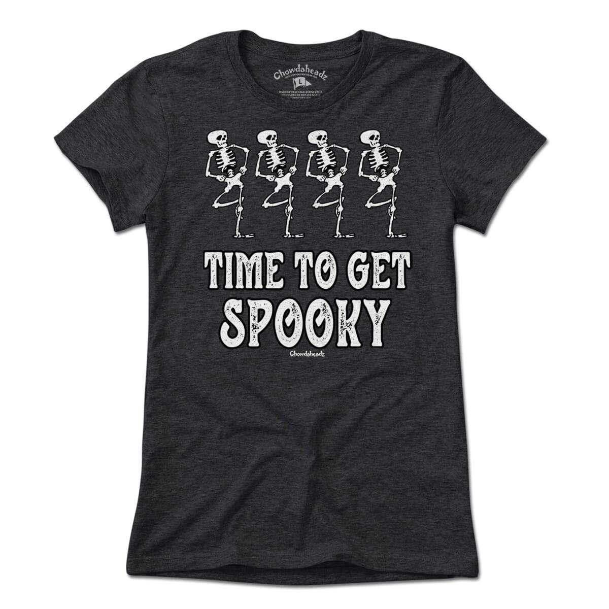 Time To Get Spooky T-Shirt - Chowdaheadz