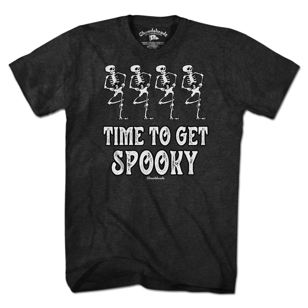 Time To Get Spooky T-Shirt - Chowdaheadz