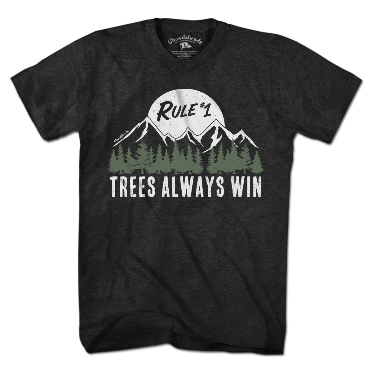 Rule #1 Trees Always Win T-Shirt - Chowdaheadz