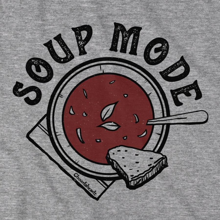 Soup Mode T-Shirt - Chowdaheadz