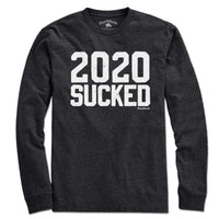2020 Sucked T-Shirt - Chowdaheadz