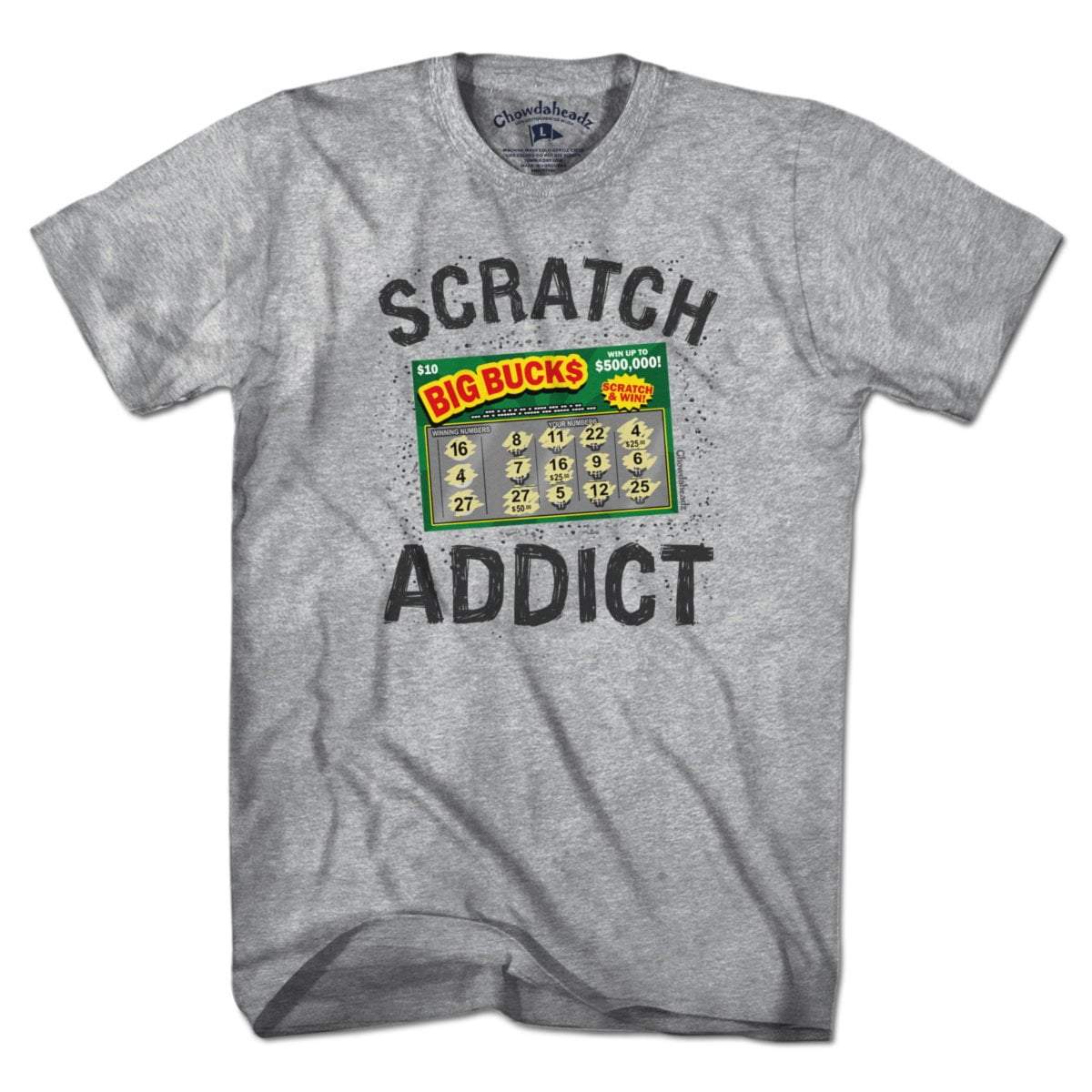 Scratch Addict T-Shirt - Chowdaheadz