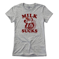 Milk Sucks T-Shirt - Chowdaheadz
