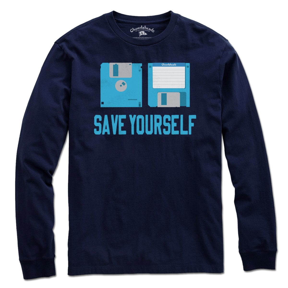 Save Yourself T-Shirt - Chowdaheadz