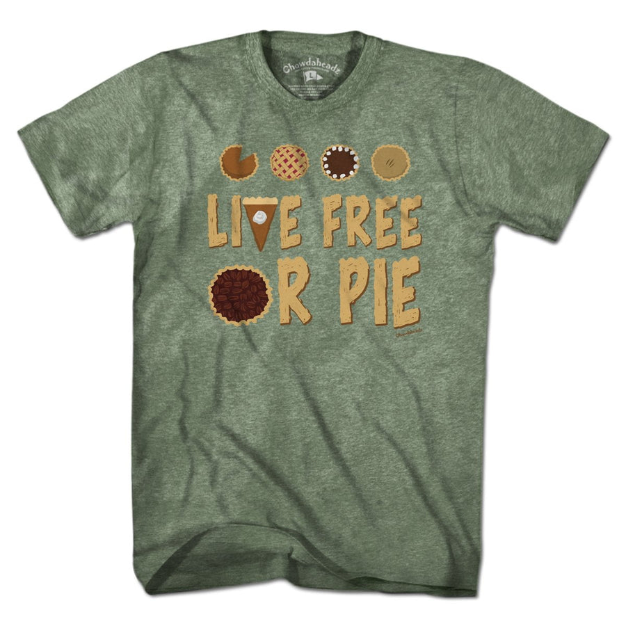 Live Free or Pie T-Shirt - Chowdaheadz