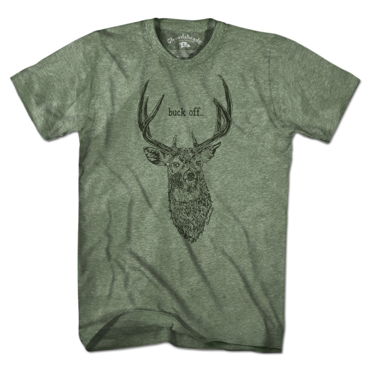 Buck Off T-Shirt - Chowdaheadz