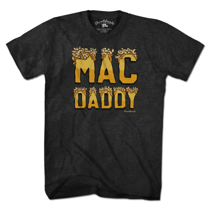 Mac Daddy / Mac Mama T-Shirt - Chowdaheadz