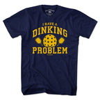 I Have a Dinking Problem Pickleball T-Shirt - Chowdaheadz