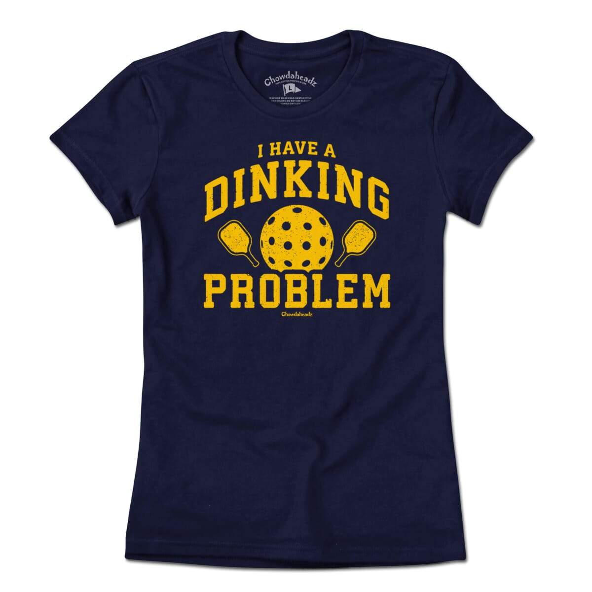 I Have a Dinking Problem Pickleball T-Shirt - Chowdaheadz