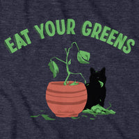 Eat Your Greens T-Shirt - Chowdaheadz