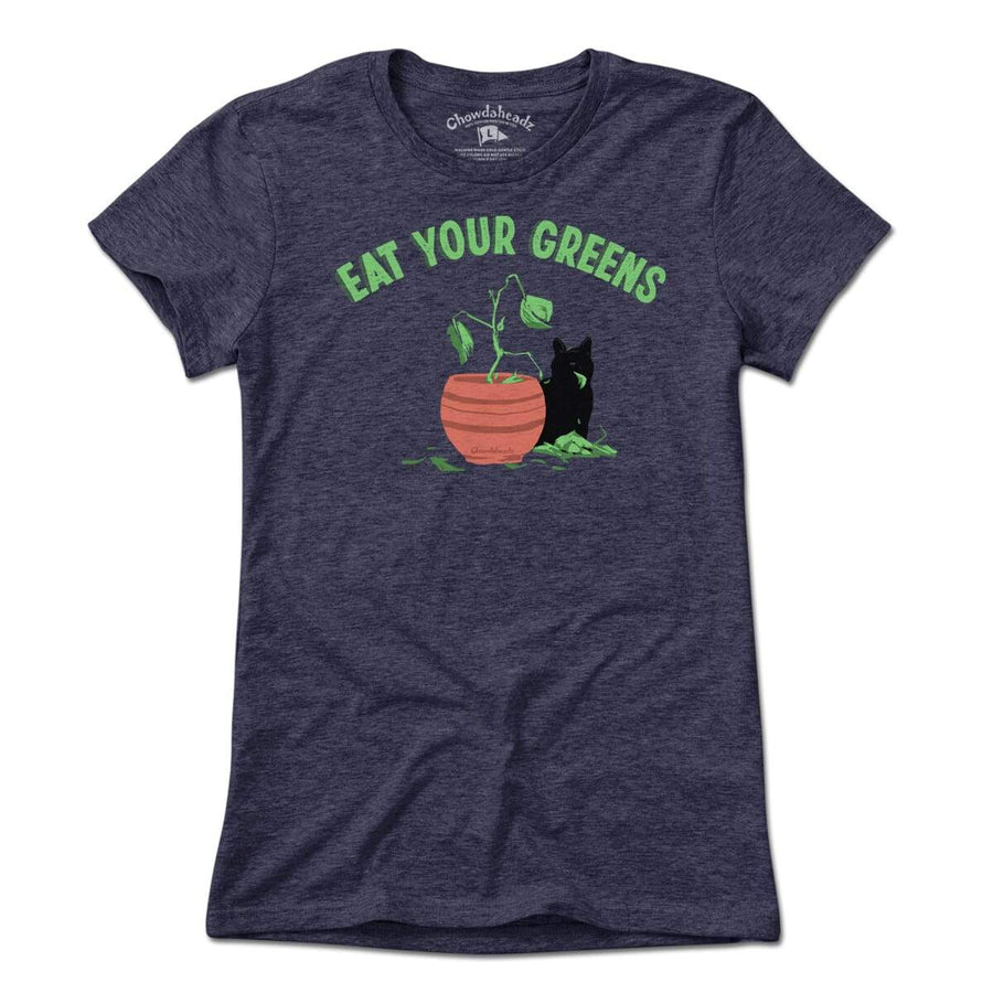 Eat Your Greens T-Shirt - Chowdaheadz