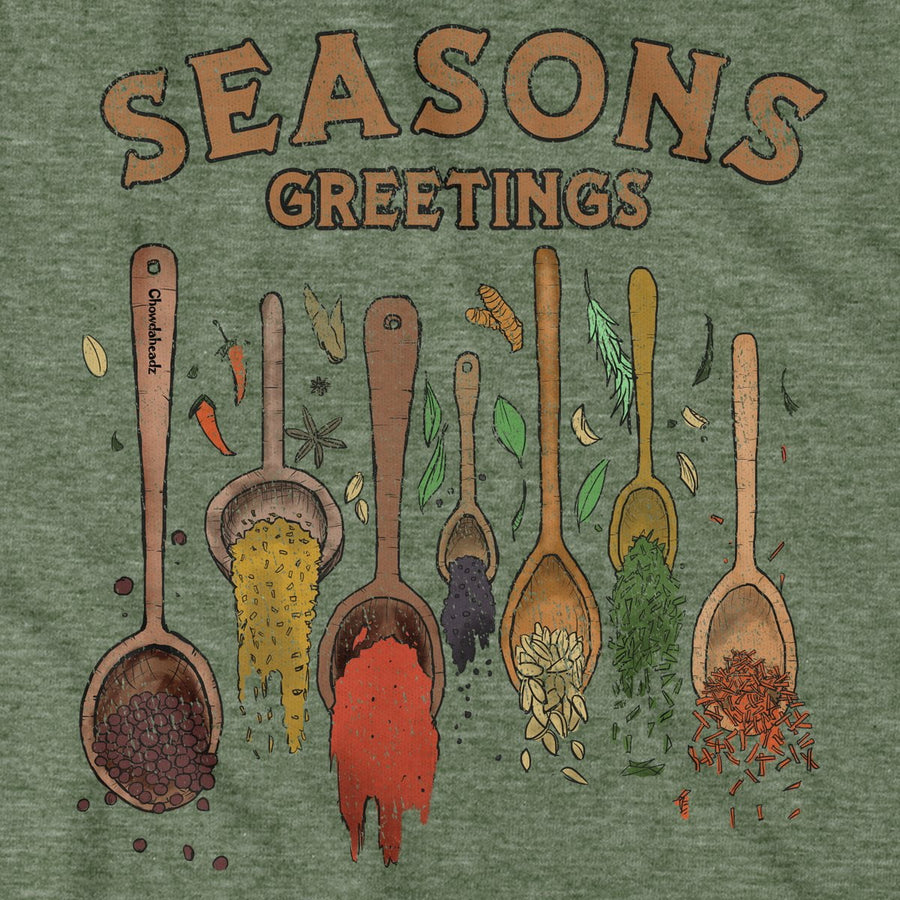 Seasons Greetings T-Shirt - Chowdaheadz