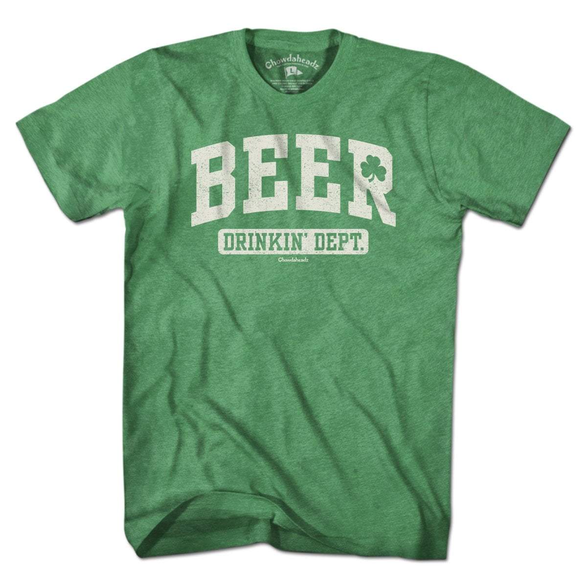 Irish Beer Drinkin Dept. T-Shirt - Chowdaheadz