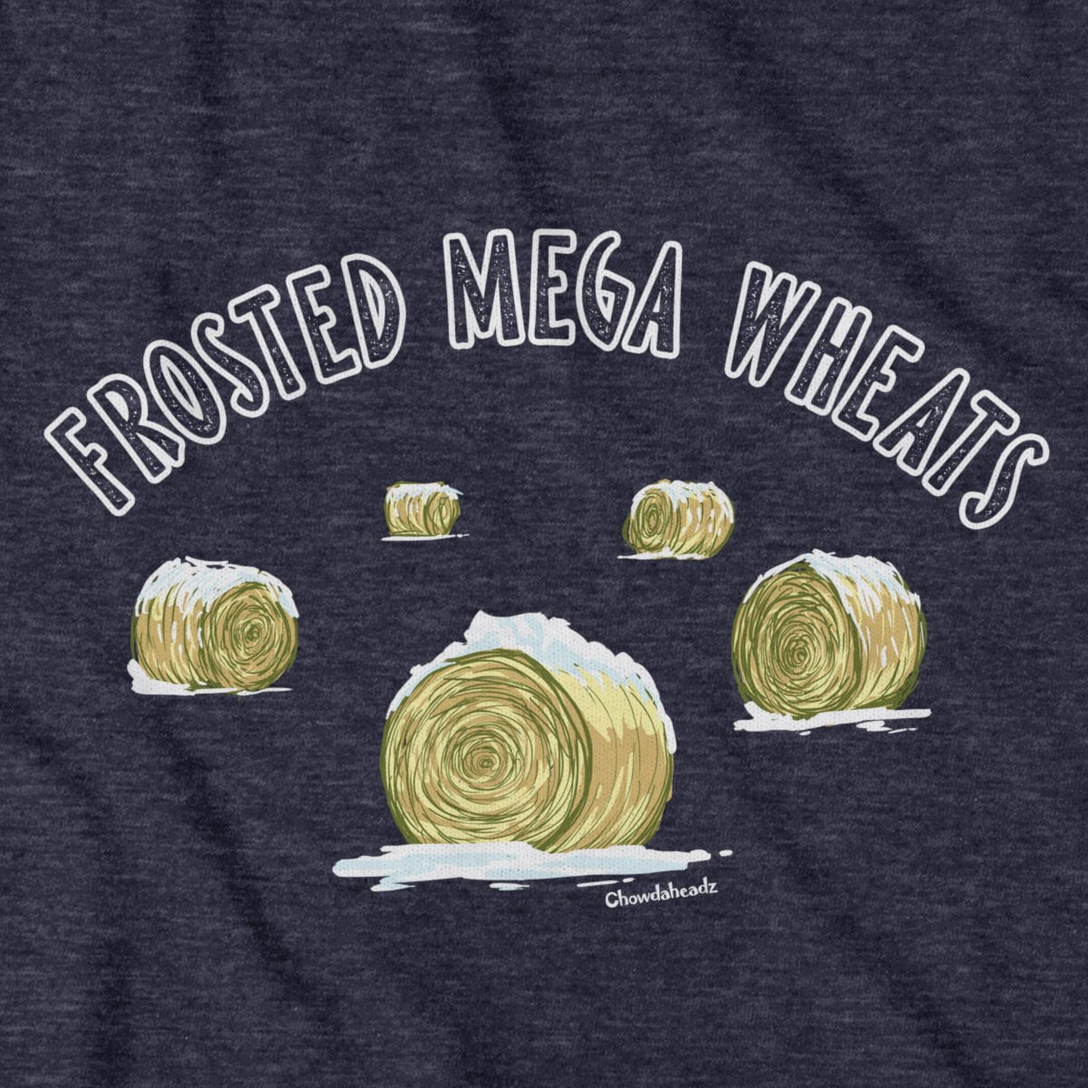 Frosted Mega Wheats T-Shirt - Chowdaheadz