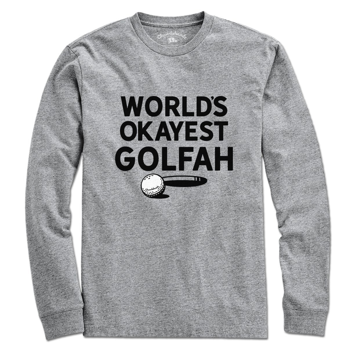 World's Okayest Golfah T-Shirt - Chowdaheadz