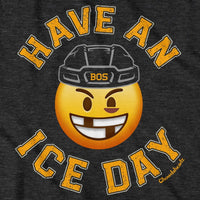 Have An Ice Day Boston Hockey T-Shirt - Chowdaheadz