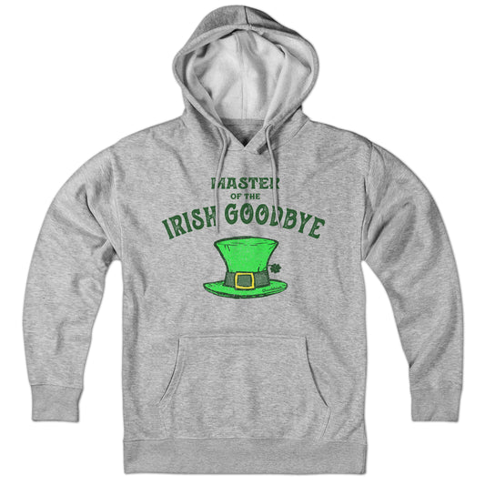 Irish Goodbye Hoodie - Chowdaheadz
