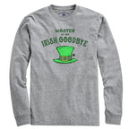 Irish Goodbye T-Shirt - Chowdaheadz