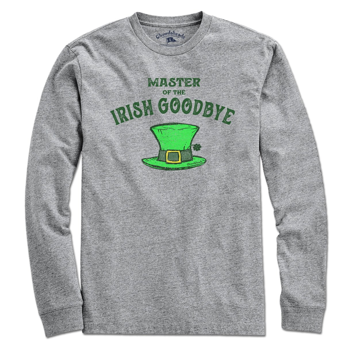 Irish Goodbye T-Shirt - Chowdaheadz