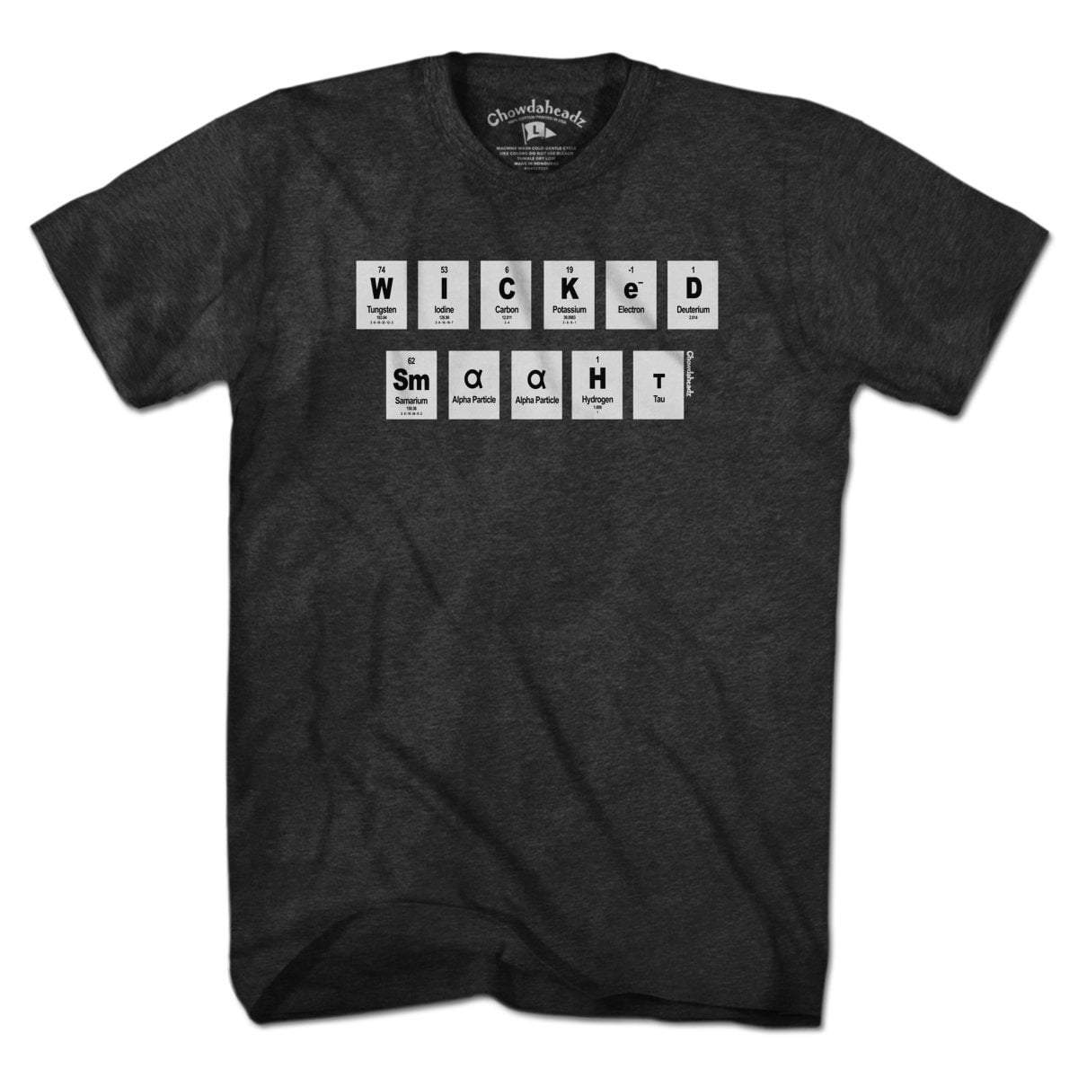 Periodically Wicked Smaaht T-Shirt - Chowdaheadz
