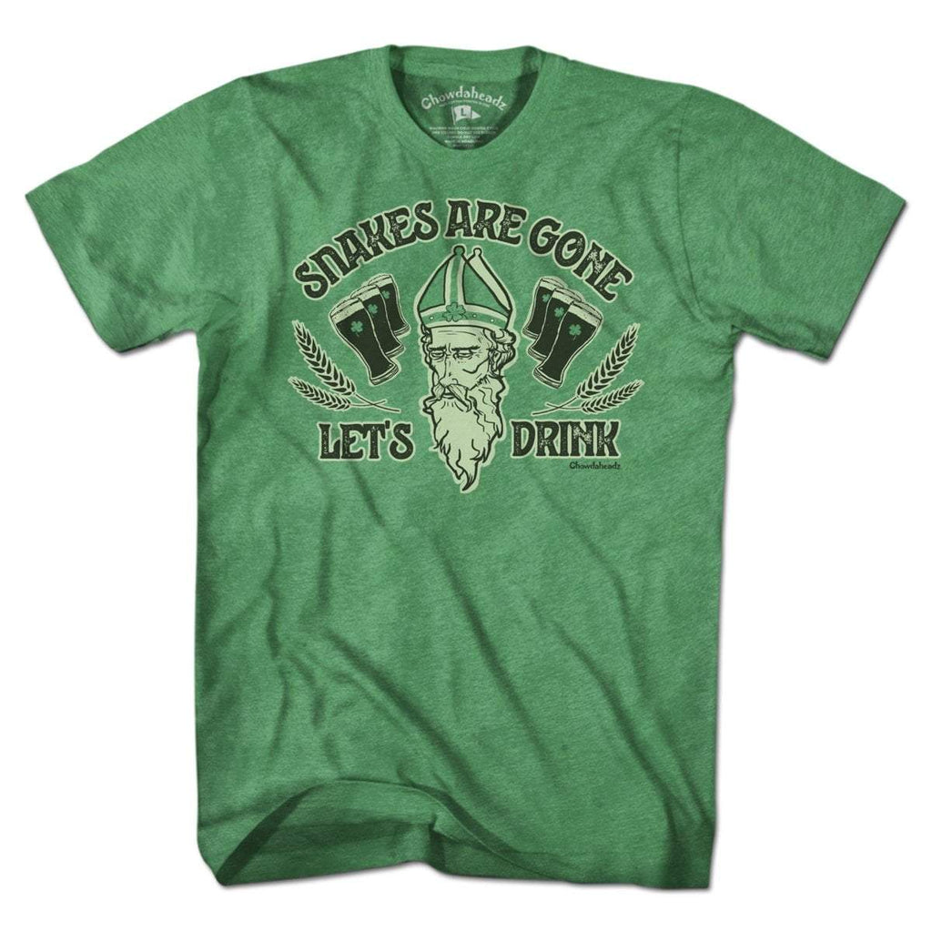 Snakes Are Gone Let's Drink T-Shirt - Chowdaheadz