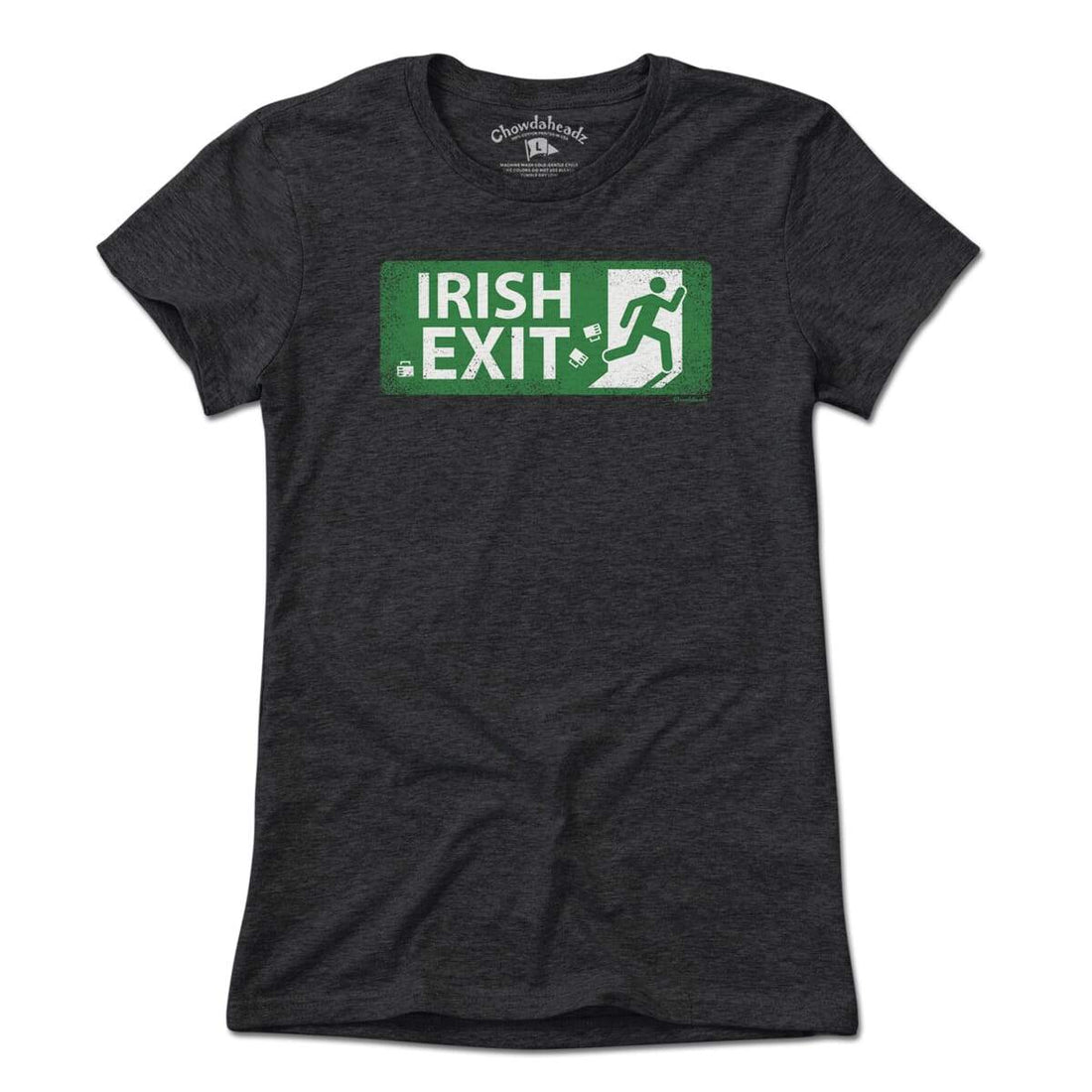 Irish Exit T-Shirt - Chowdaheadz
