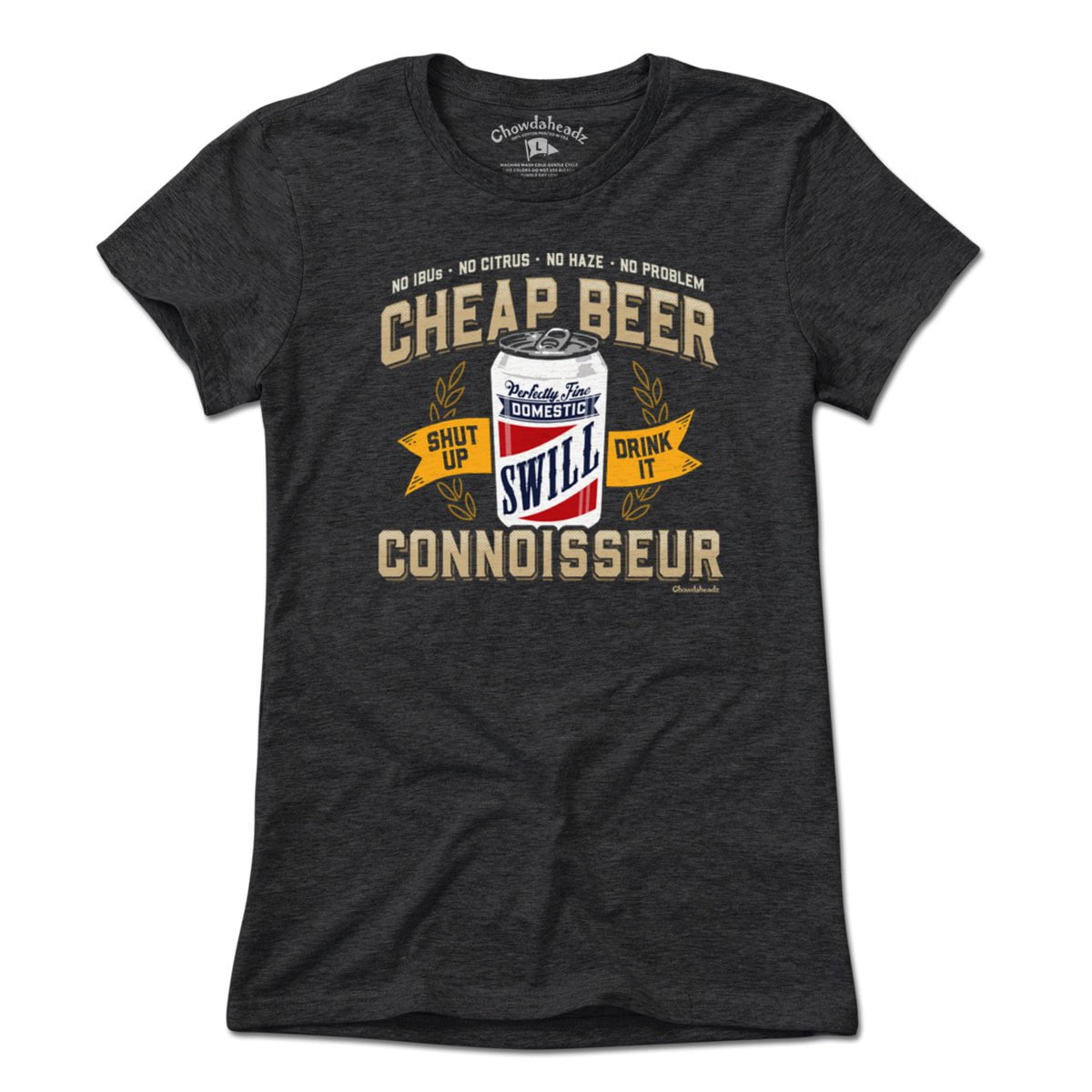 Cheap Beer Connoisseur T-Shirt - Chowdaheadz