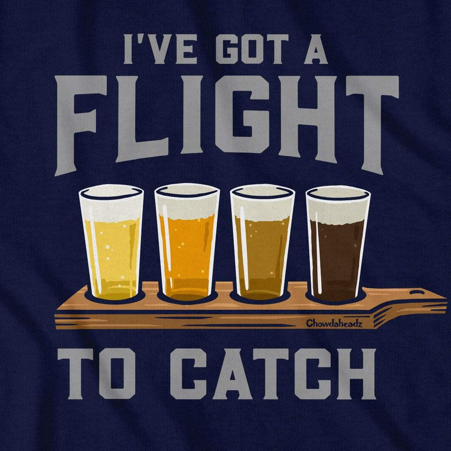 I've Got A Flight To Catch T-Shirt - Chowdaheadz