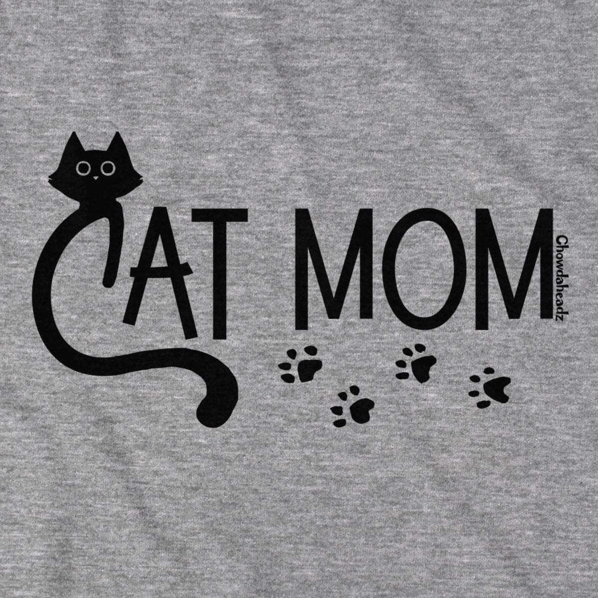 Cat Mom T-Shirt - Chowdaheadz