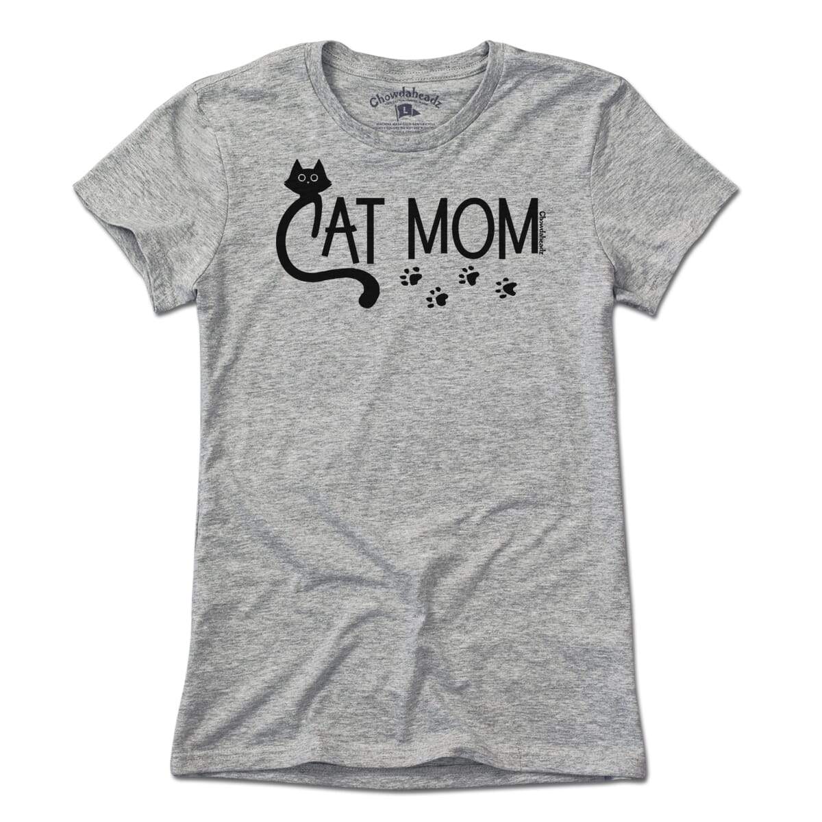 Cat Mom T-Shirt - Chowdaheadz
