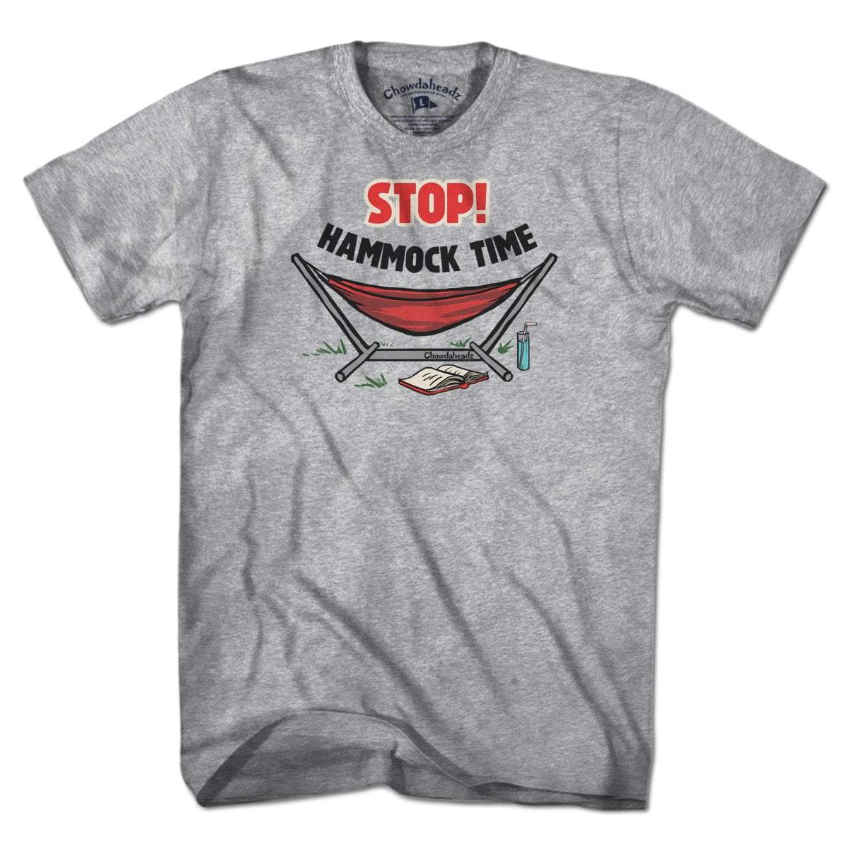 STOP Hammock Time T-Shirt - Chowdaheadz