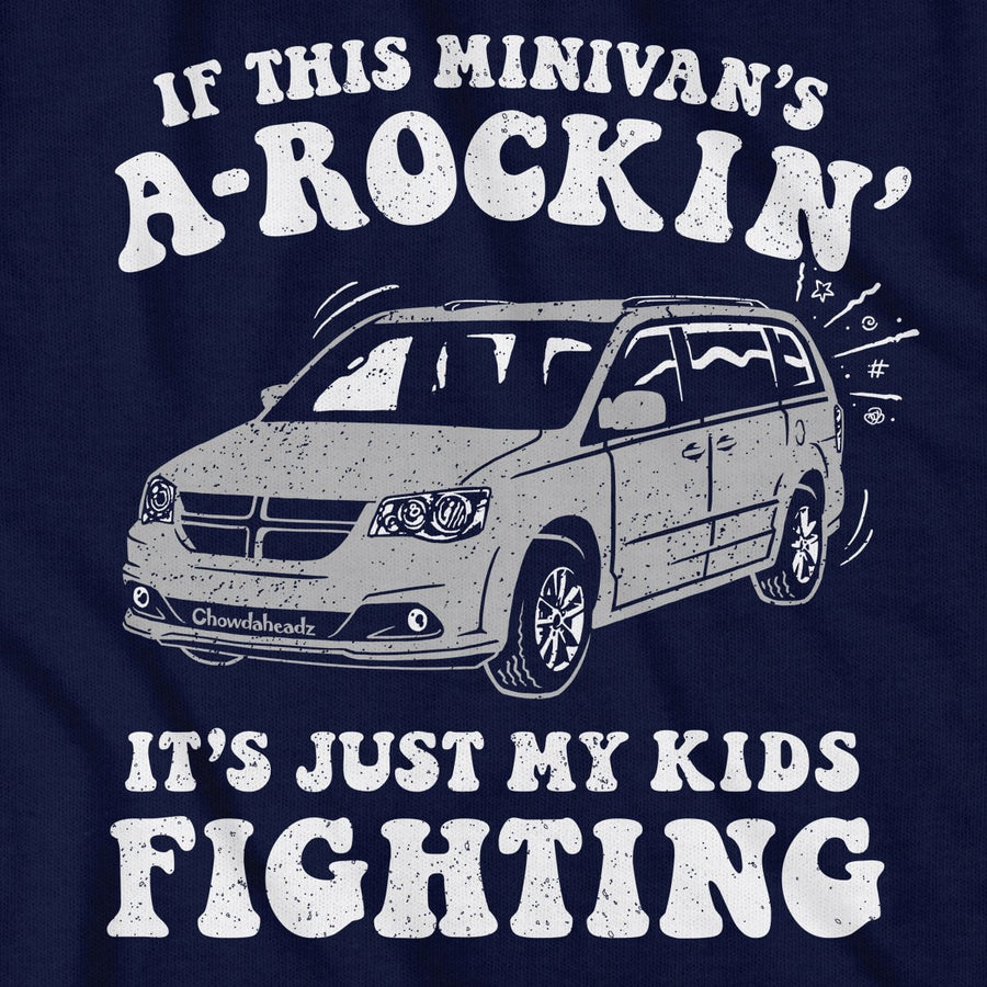 If This Minivan's A-Rockin' T-Shirt - Chowdaheadz