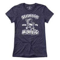 Strollin' With My Homie T-Shirt - Chowdaheadz