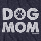 Dog Mom T-shirt - Chowdaheadz