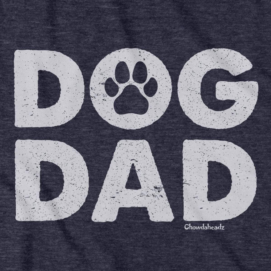 Dog Dad T-shirt - Chowdaheadz