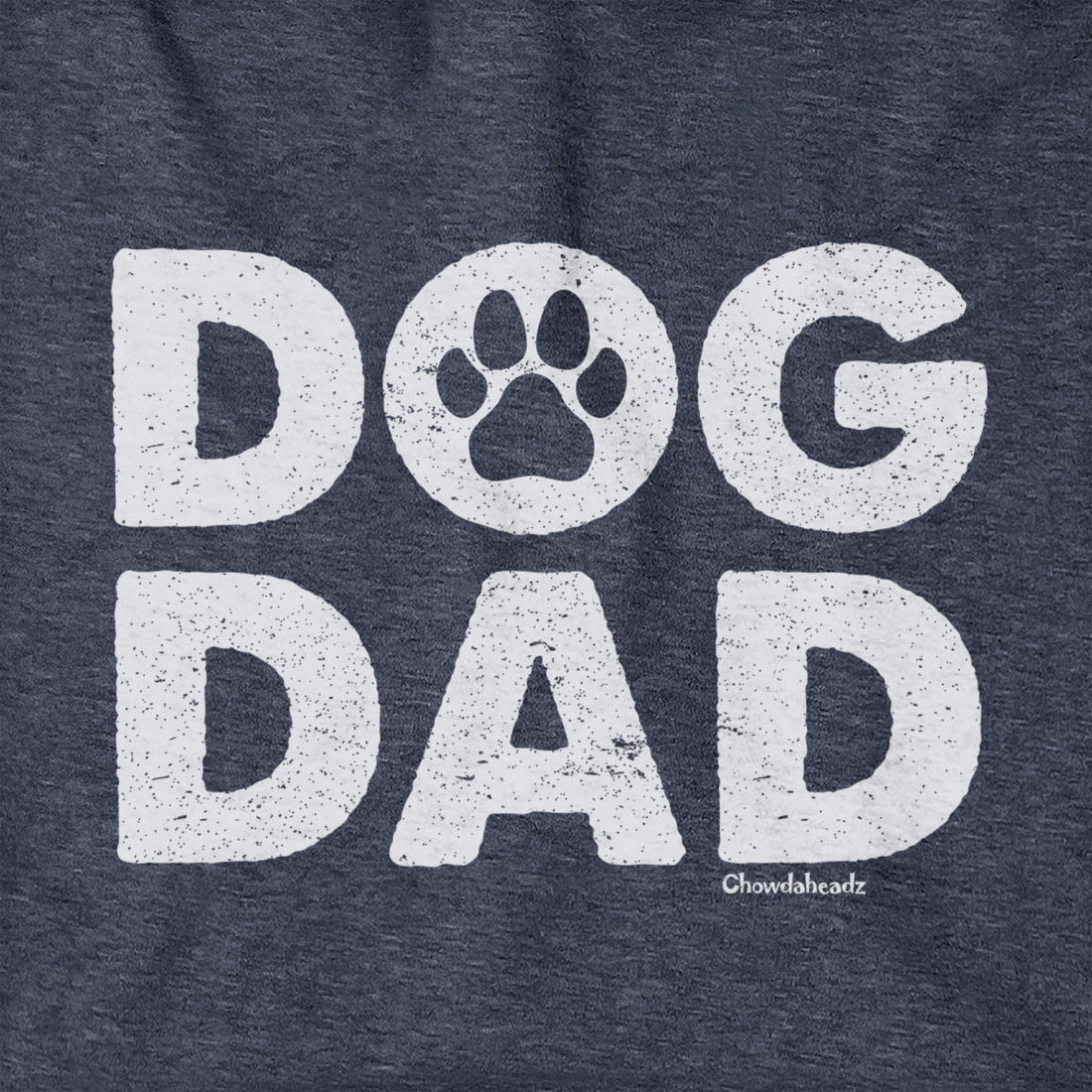 Dog Dad Hoodie - Chowdaheadz