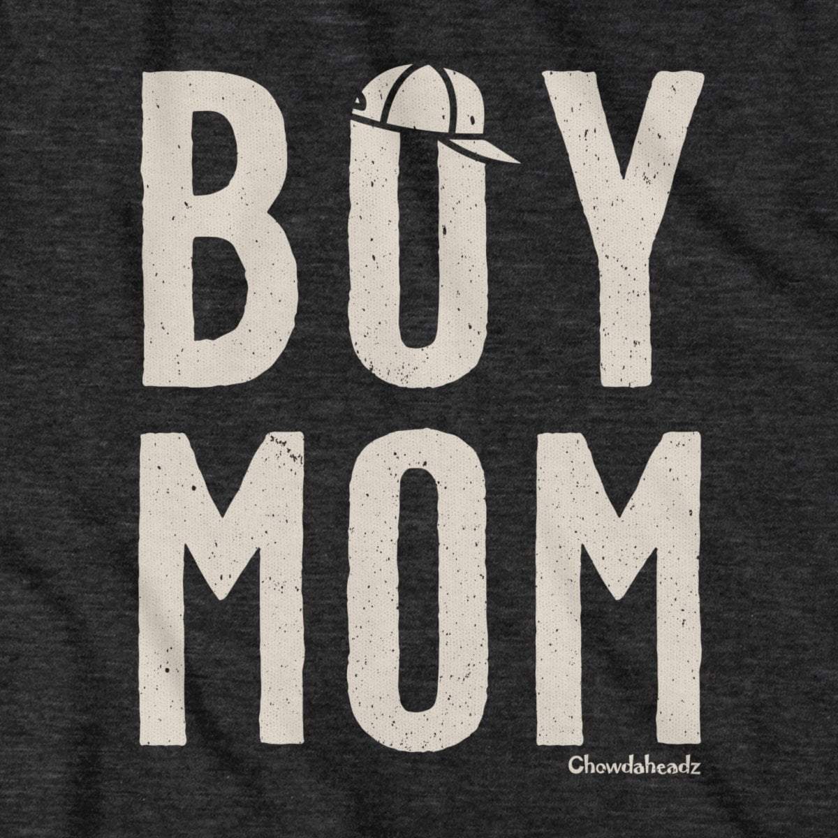Boy Mom T-Shirt - Chowdaheadz