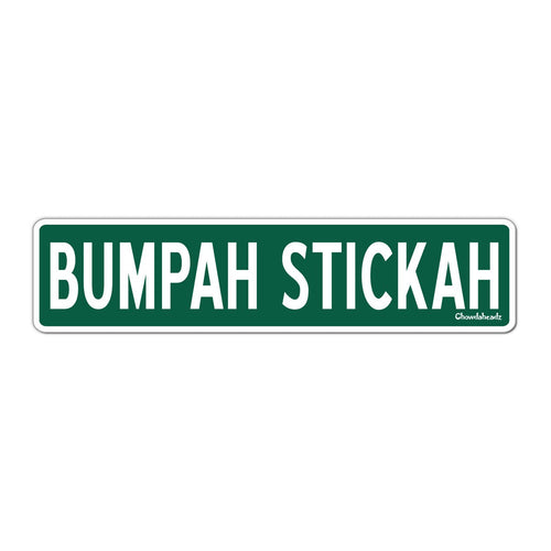 The Bumpah Stickah - Chowdaheadz