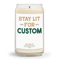 Custom Stay Lit 13.75oz Candle - Chowdaheadz