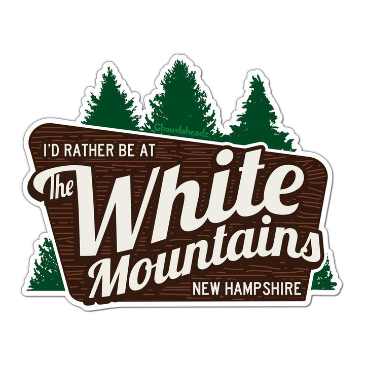 I'd Rather Be At The White Mountains NH Sticker - Chowdaheadz