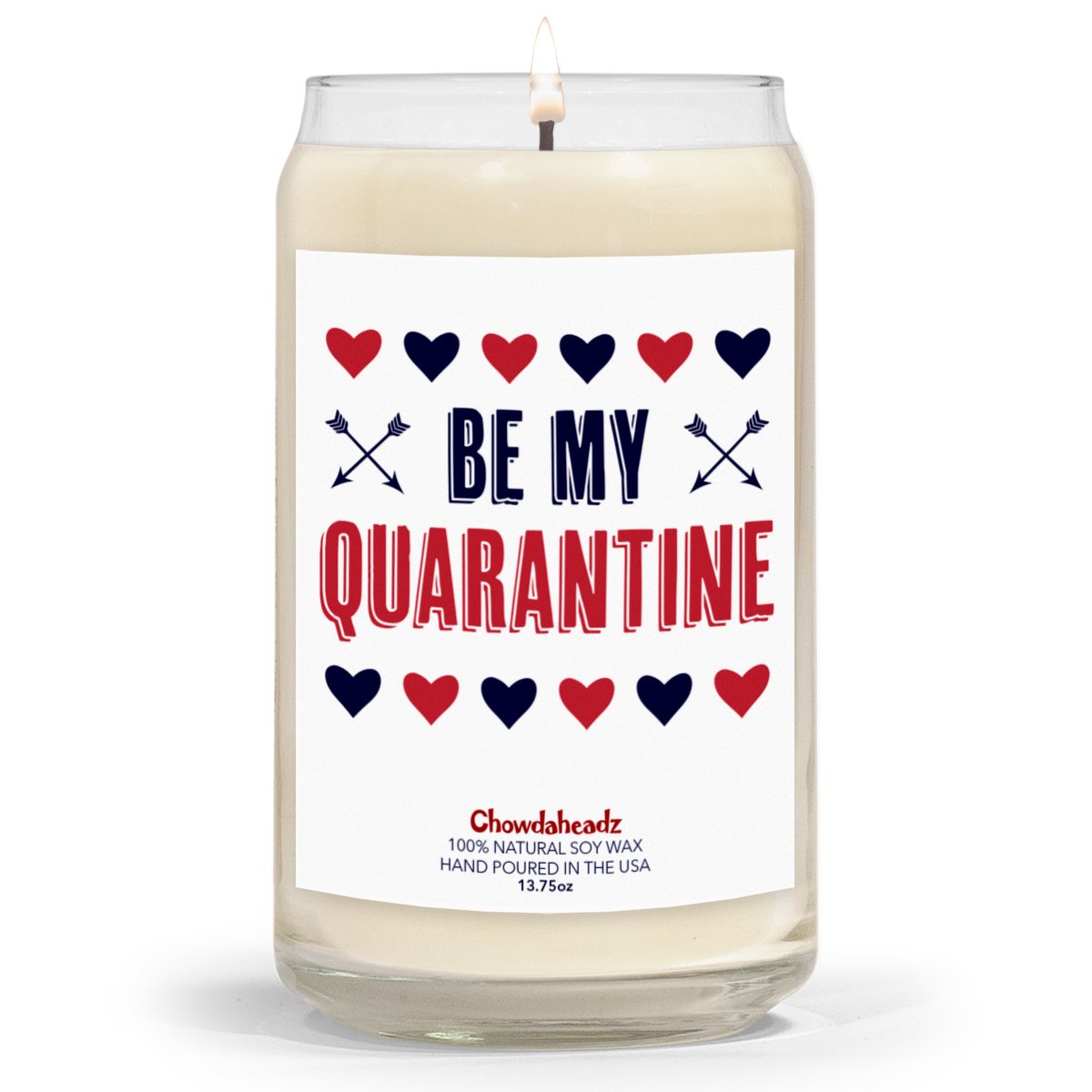 Be My Quarantine 13.75oz Candle - Chowdaheadz