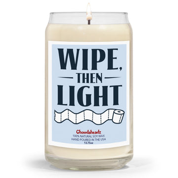 Wipe Then Light 13.75oz Candle - Chowdaheadz