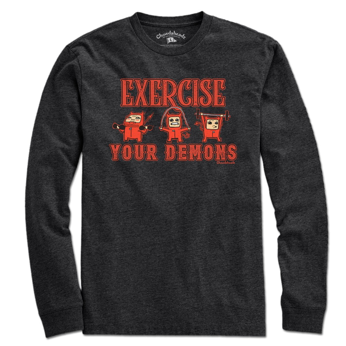 Exercise Your Demons T-Shirt - Chowdaheadz