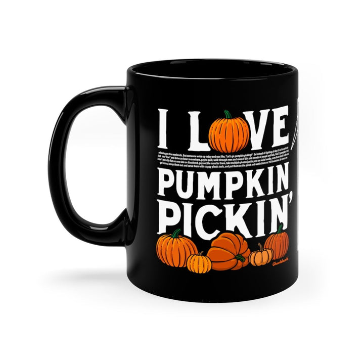 I love Pumpkin Pickin' Fine Print 11oz Coffee Mug - Chowdaheadz